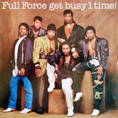 FULL FORCE - Full Force Get Busy 1 Time!