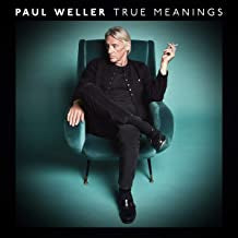 PAUL WELLER - True Meanings