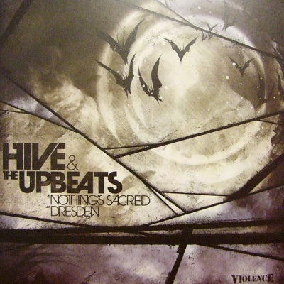 HIVE & THE UPBEATS - Nothing's Sacred / Dresden