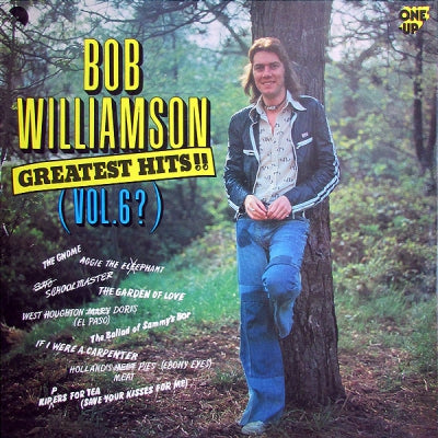 BOB WILLIAMSON - Greatest Hits!! (Vol6?)