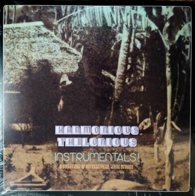 HARMONIOUS THELONIOUS - Instrumentals – A Collection Of Outernational Music Studies