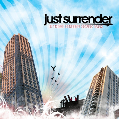 JUST SURRENDER - If These Streets Could Talk