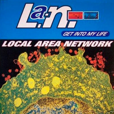LOCAL AREA NETWORK - Get In To My Life