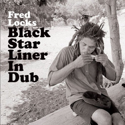 FRED LOCKS - Black Star Liner In Dub