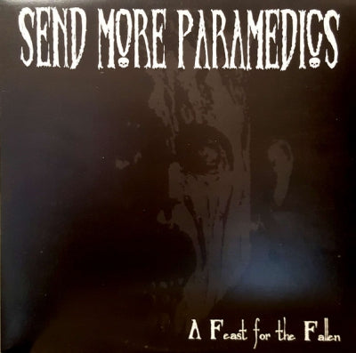 SEND MORE PARAMEDICS - A Feast For The Fallen