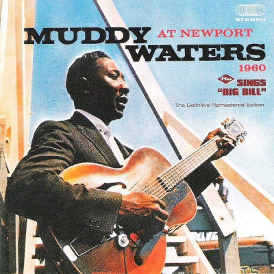 MUDDY WATERS - At Newport 1960 Plus Sings "Big Bill"