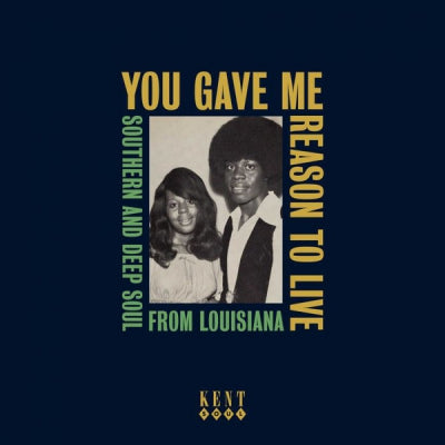 VARIOUS - You Gave Me Reason To Live (Southern And Deep Soul From Louisiana)