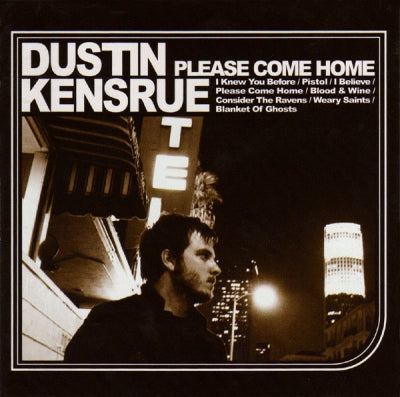 DUSTIN KENSRUE - Please Come Home