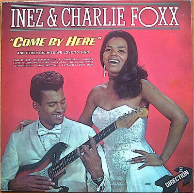 INEZ & CHARLIE FOXX - Come By Here