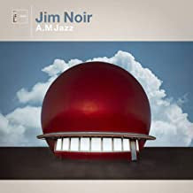 JIM NOIR - A.M Jazz