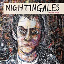THE NIGHTINGALES - Out Of True