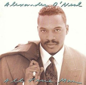 ALEXANDER O'NEAL  - All True Man