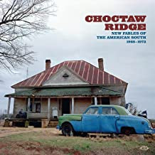 VARIOUS - Choctaw Ridge (New Fables Of The American South 1968-1973)
