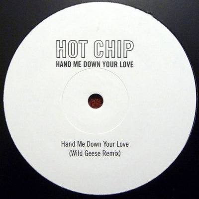 HOT CHIP - Hand Me Down Your Love
