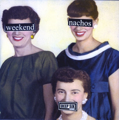 WEEKEND NACHOS / LACK OF INTEREST - Weekend Nachos / Lack Of Interest