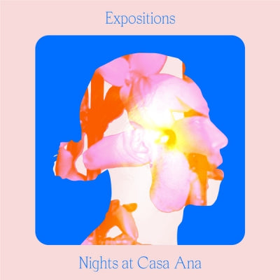 EXPOSITIONS - Nights At Casa Ana