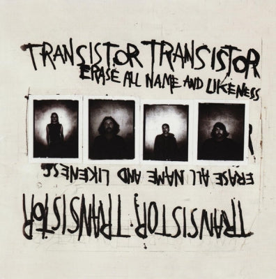 TRANSISTOR TRANSISTOR - Erase All Name And Likeness