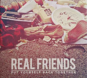 REAL FRIENDS - Put Yourself Back Together