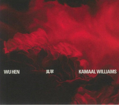 KAMAAL WILLIAMS - Wu Hen