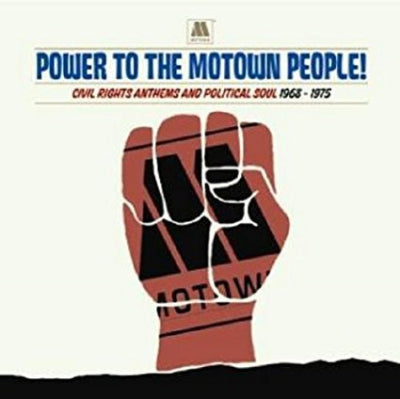VARIOUS - Power To The Motown People! Civil Rights Anthems And Political Soul 1968–1975