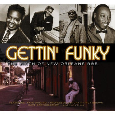 VARIOUS - Gettin' Funky The Birth Of New Orleans R & B