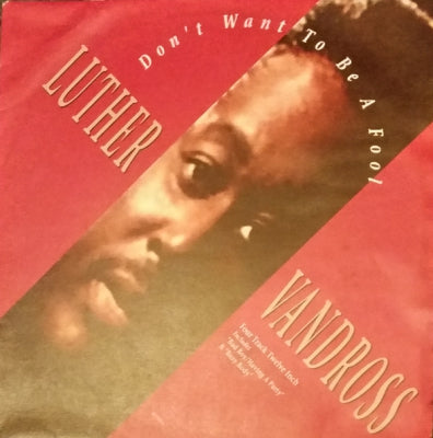 LUTHER VANDROSS - Don't Want To Be A Fool
