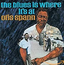 OTIS SPANN - The Blues Is Where It's At