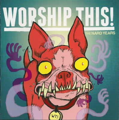 WORSHIP THIS! - The Nard Years