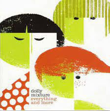 DOLLY MIXTURE - Everything And More