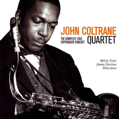 JOHN COLTRANE QUARTET - The Complete 1963 Copenhagen Concert