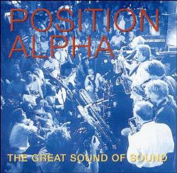 POSITION ALPHA - The Great Sound Of Sound