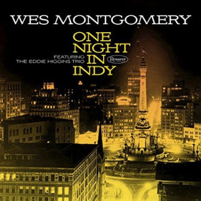 WES MONTGOMERY FEATURING THE EDDIE HIGGINS TRIO - One Night In Indy