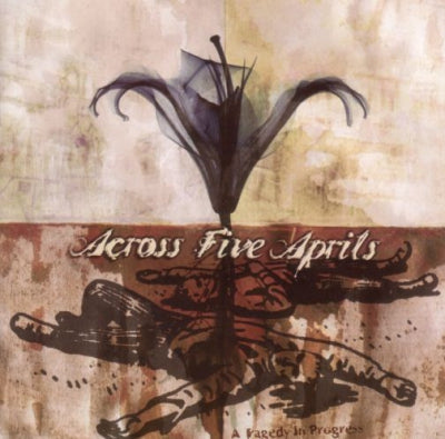 ACROSS FIVE APRILS - A Tragedy In Progress