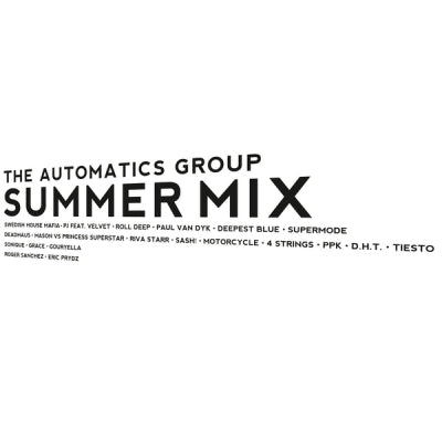 THE AUTOMATICS GROUP - Summer Mix