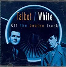 TALBOT & WHITE - Off The Beaten Track