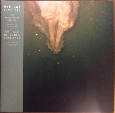 WYE OAK - Civilian | Cut All The Wires: 2009-2011