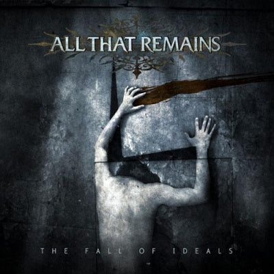 ALL THAT REMAINS - The Fall Of Ideals