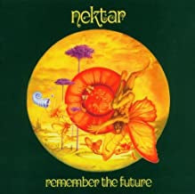 NEKTAR - Remember The Future