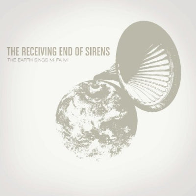 THE RECEIVING END OF SIRENS - The Earth Sings Mi Fa Mi