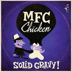 MFC CHICKEN - Solid Gravy!