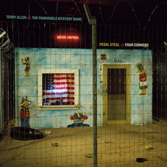 TERRY ALLEN & THE PANHANDLE MYSTERY BAND - Pedal Steal + Four Corners
