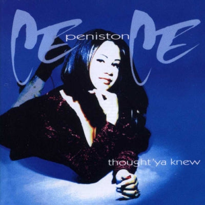CE CE PENISTON - Thought 'Ya Knew