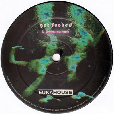 GET FUCKED - Dreams Are Made / Latino Lady