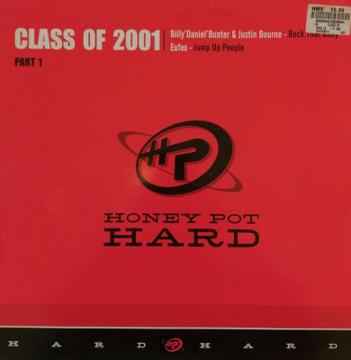 VARIOUS (BILLY 'DANIEL' BUNTER & JUSTIN BOURNE / EUFEX) - Class Of 2001 (Part 1) (Rock That Body / Jump Up People)