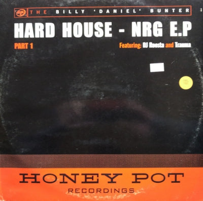 VARIOUS (BILLY DANIEL BUNTER & ROOSTA / TRAUMA) - Hard House - NRG E.P (Part 1) (House Your Body / I Need You Now)