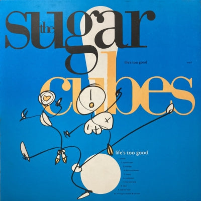 SUGARCUBES - Life's Too Good