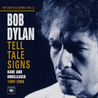 BOB DYLAN - Tell Tale Signs (Rare And Unreleased 1989-2006)