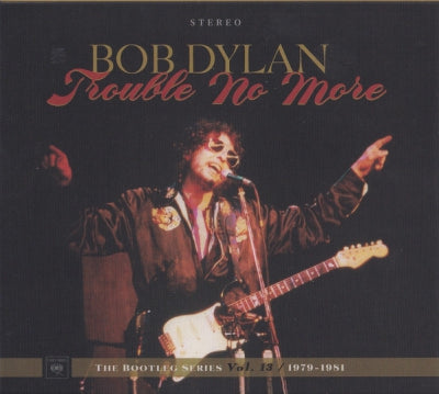 BOB DYLAN - Trouble No More : The Bootleg Series Vol.13: / 1979-1981