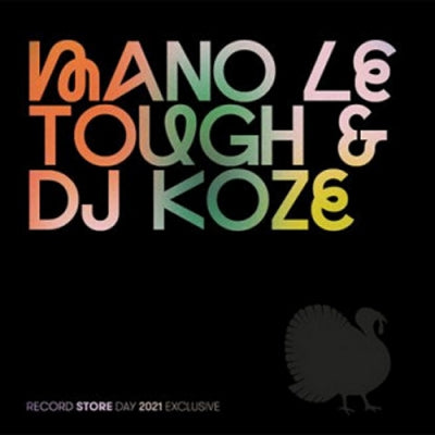 MANO LE TOUGH & DJ KOZE - Record Store Day 2021 Exclusive (Pompeii / Now I Know)