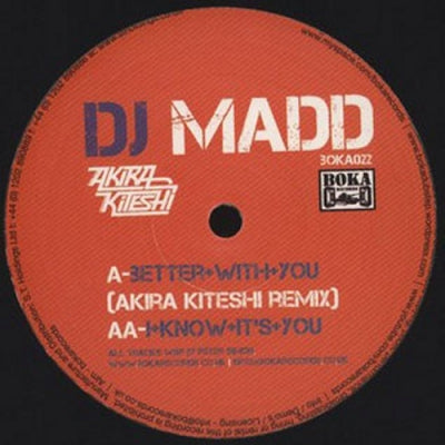 DJ MADD - Better With You (Remix) / I Know It's You